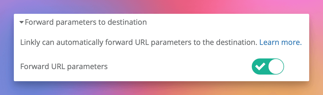 Linkly peut automatiquement transférer les paramètres de requête vers la destination.