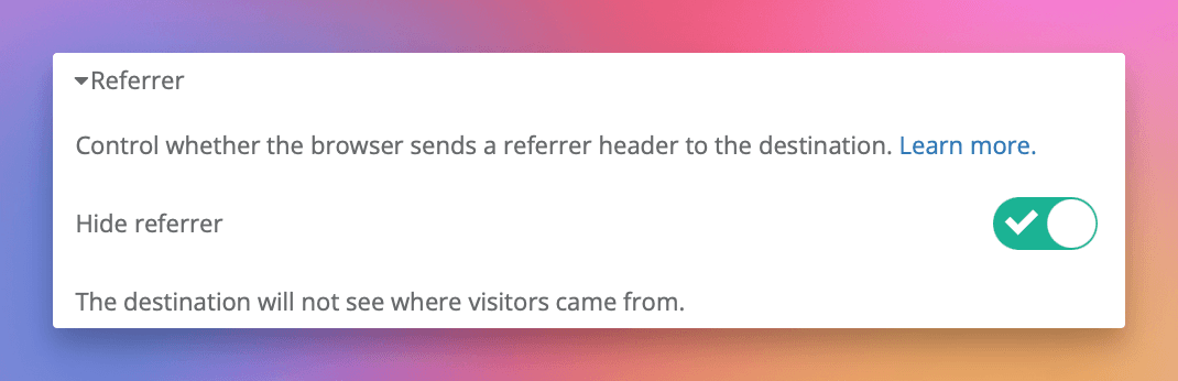 Wählen Sie unter **Referrer** die Option **Referrer verbergen** aus dem Dropdown-Menü aus.