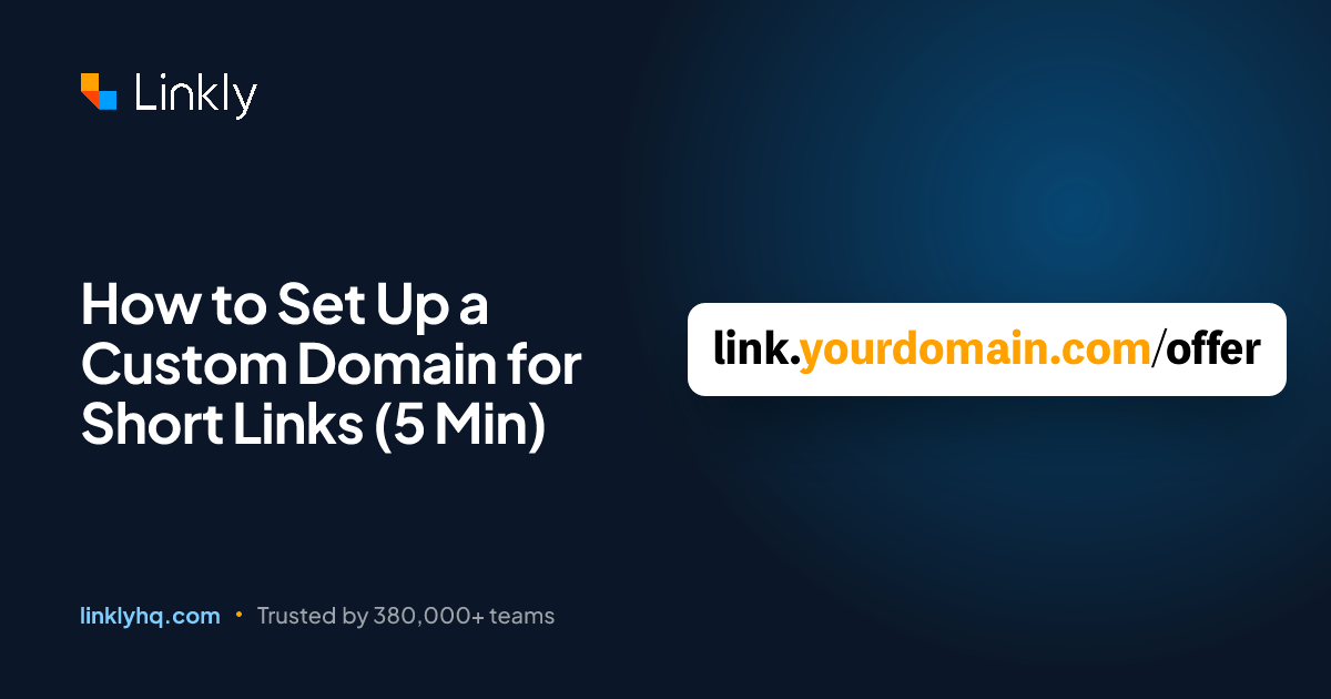 How to Set Up a Custom Domain for Short Links (5 Min) — Linkly