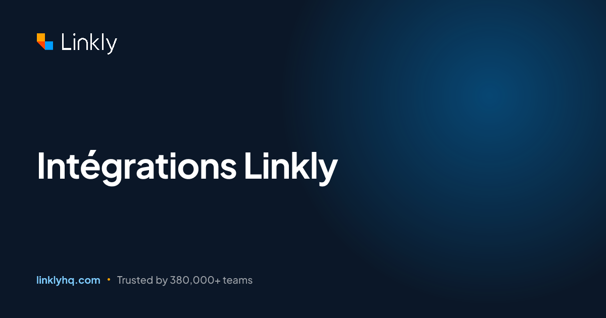 Intégrations Linkly — Linkly