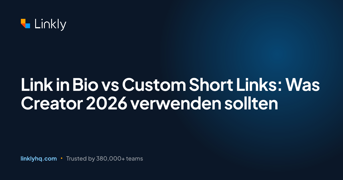 Link in Bio vs Custom Short Links: Was Creator 2026 verwenden sollten ...