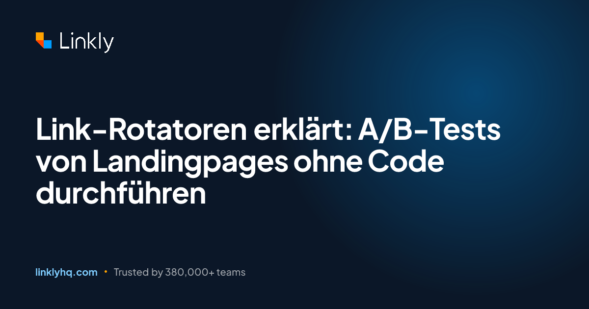 Link-Rotatoren erklärt: A/B-Tests von Landingpages ohne Code ...