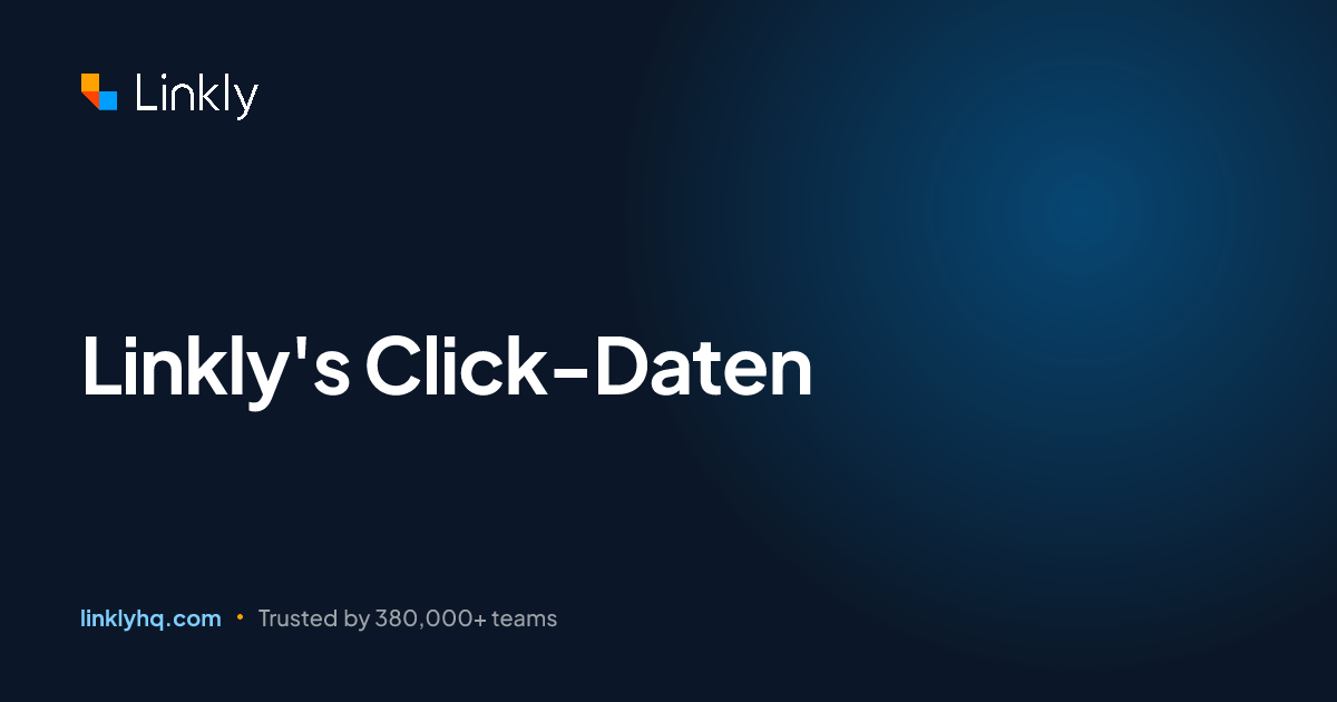 Linkly's Click-Daten — Linkly