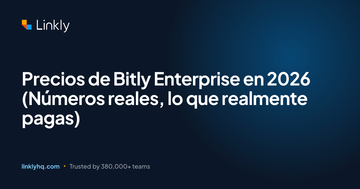 Precios de Bitly Enterprise en 2026 (Números reales, lo que realmente ...