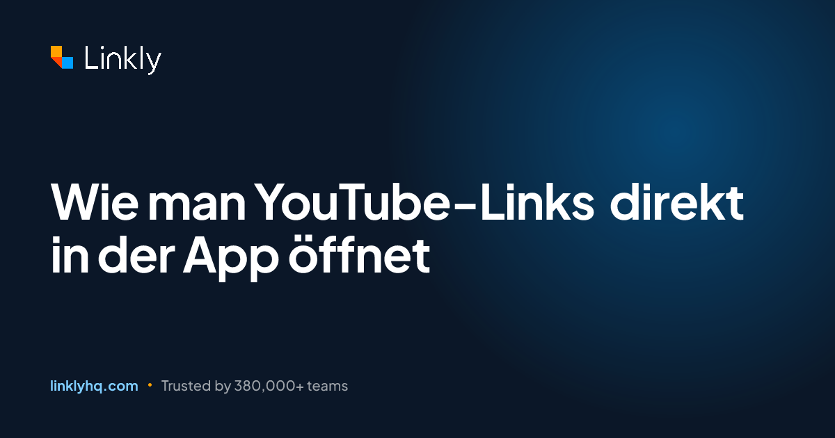 Wie man YouTube-Links direkt in der App öffnet — Linkly